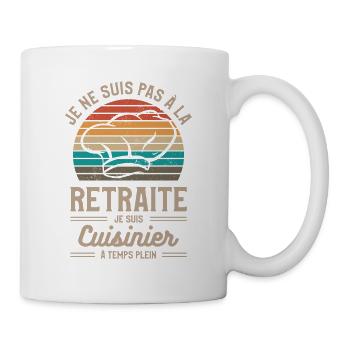 Je Ne Suis Pas À La Retraite Je Suis Cuisiner À - Mug blanc - blanc - Droite