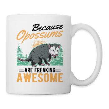 Because Opossums are freaking awesome - Mug - white - Right