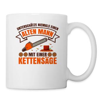 Ein Alter Mann Mit Einer Kettensäge - Tasse - Weiß - Rechts