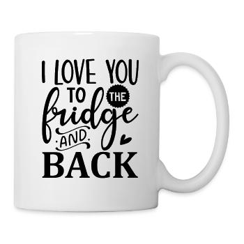 I Love You To The Fridge And Back - Mug - white - Right