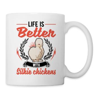 La vie est meilleure avec un poulet en soie - Mug blanc - blanc - Droite