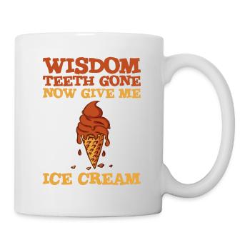 Les dents de sagesse sont parties, donnez-moi maintenant de la crème glacée 4 - Mug blanc - blanc - Droite