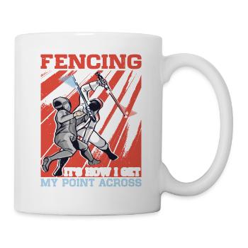 Fencing, It's How I Get My Point Across - Mug - white - Right