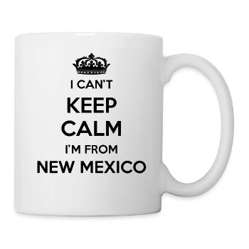 Ich Kann Nicht Ruhig Bleiben - New Mexico - Tasse - Weiß - Rechts