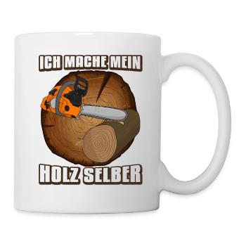Holzfäller Ich mache mein holz selber - Tasse - Weiß - Rechts