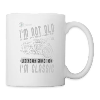 I'm Not Old I'm Classic. Biker Geburtstag 1960 - Tasse - Weiß - Rechts
