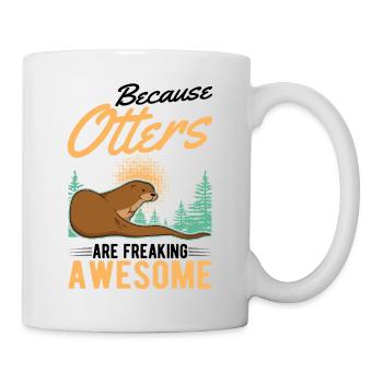 Because Otters are freaking awesome Seeotter - Tasse - Weiß - Rechts