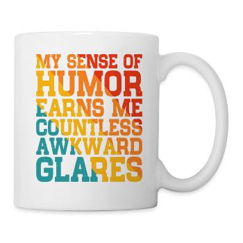 My Sense Of Humor Earns Me Countless Glares - Mug - white - Right