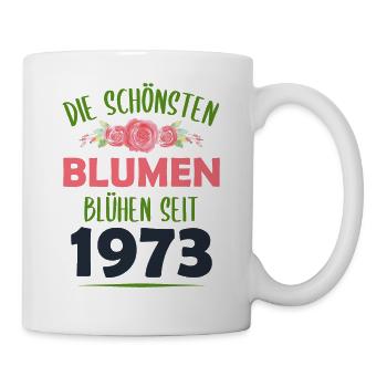 Jahrgang 1973 Blumen Spruch Geburtstag Geschenk - Tasse - Weiß - Rechts