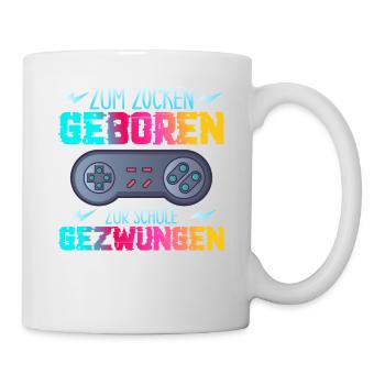 Zum Zocken Geboren Zur Schule Gezwungen - Tasse - Weiß - Rechts