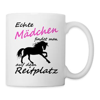 Echte Mädchen findet man auf dem Reitplatz, Pferde - Tasse - Weiß - Rechts