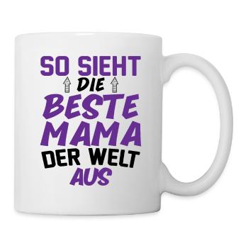 So Sieht Die Beste Mama Der Welt Aus - Tasse - Weiß - Rechts