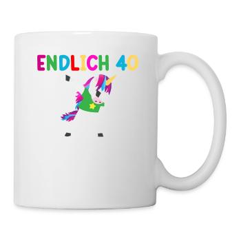 Endlich 40 Jetzt Muss Ich Erwachsen Werden - Tasse - Weiß - Rechts