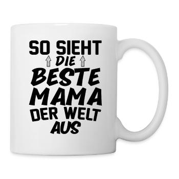 So Sieht Die Beste Mama Der Welt Aus - Tasse - Weiß - Rechts
