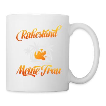 Ich Bin Pensioniert Mein Chef Ist Meine Frau - Tasse - Weiß - Rechts