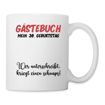 30th Birthday Fun Party Guest Book Funny Gift - Tasse - Weiß - Rechts