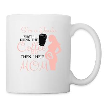 Ich Bin Eine Doula Hebamme - Tasse - Weiß - Rechts