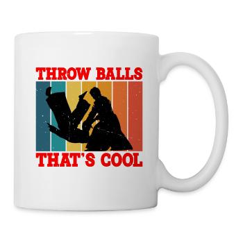 Oh, You Throw Balls, That's Cool, I Throw People 2 - Mug - white - Right