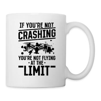 If You're Not Crashing - Funny Drone Pilot - Mug - white - Right