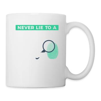 Never Lie To A Forensic Nurse We Know Where You - Mug - white - Right
