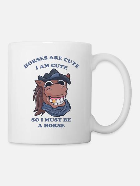 Pferde sind niedlich ich bin niedlich also bin ich - Tasse - Weiß