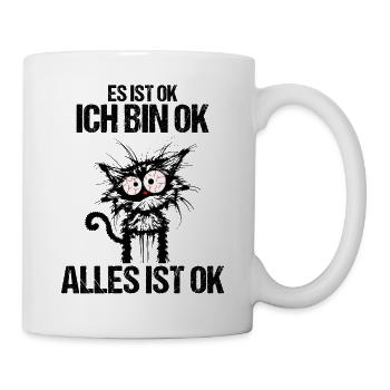 Es ist ok Ich bin ok alles ist ok lustige Katze - Tasse - Weiß - Rechts
