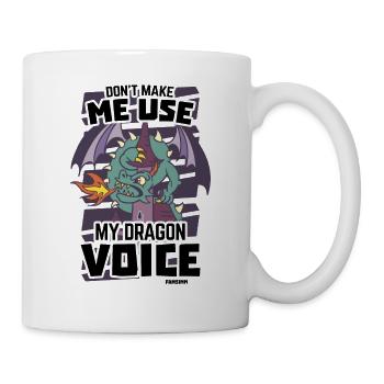 Don't Make Me Use My Dragon Voice - Tasse - Weiß - Rechts
