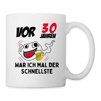 Vor 30 Jahren war ich mal der Fastelste - Tasse - Weiß - Rechts