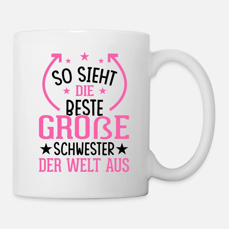 So Sieht Die Beste Große Schwester Der Welt Aus - Tasse - Weiß