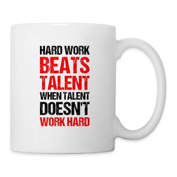 Le travail acharné bat le talent quand le talent ne fonctionne pas ha - Mug blanc - blanc - Droite