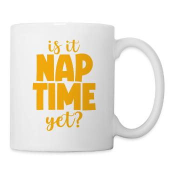 Is It Nap Time Yet 2 - Mug - white - Right