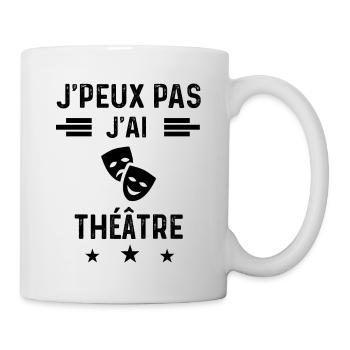 j'peux pas j'ai théâtre acteur - Mug blanc - blanc - Droite