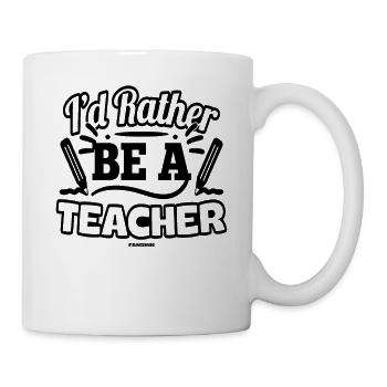 I'd Rather Be A Teacher - Mug - white - Right