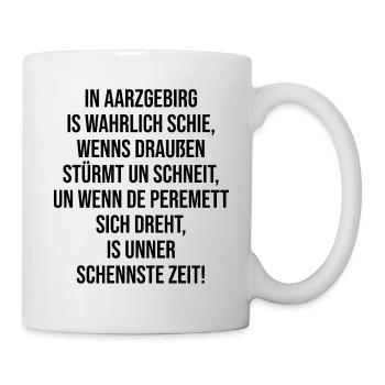 Erzgebirge Sprüche Mundart - Tasse - Weiß - Rechts
