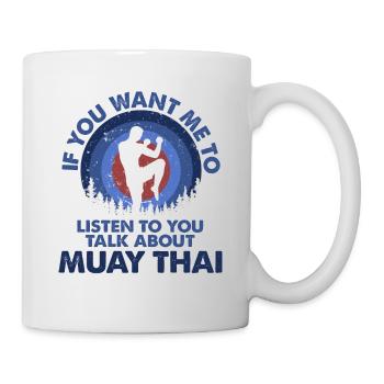 Je veux que j’écoute Talk Muay Thai - Mug blanc - blanc - Droite