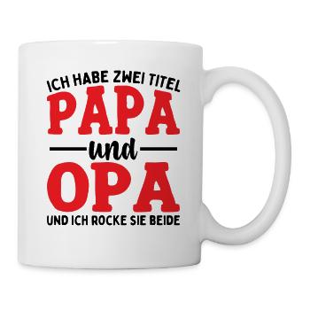 Ich Habe Zwei Titel Papa Und Opa - Tasse - Weiß - Rechts