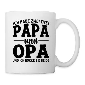 Ich Habe Zwei Titel Papa Und Opa - Tasse - Weiß - Rechts
