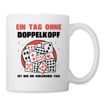 Ein Tag ohne Doppelkopf - Tasse - Weiß - Rechts