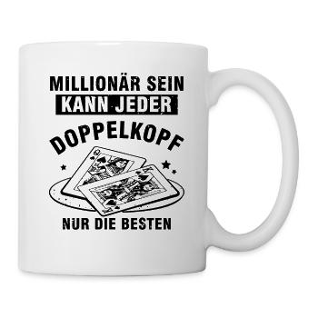Millionär sein kann jeder Doppelkopf - Tasse - Weiß - Rechts