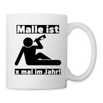 Malle ist x mal im Jahr! Auf nach Mallorca! Party! - Tasse - Weiß - Rechts