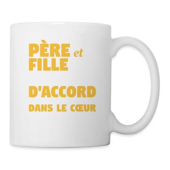 Pere Et Fille Pas Toujours D'Accord Mais Toujours - Tasse - Weiß - Rechts