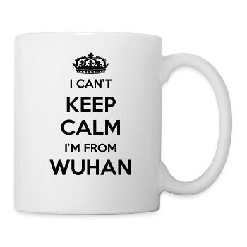 I can't stay calm, I'm from Wuhan - Mug - white - Right