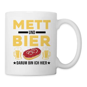 Mett and beer That's why I'm here Mettbrötchen - Mug - white - Right