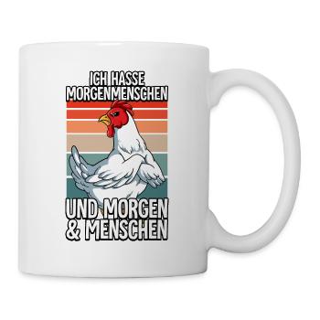 Ich Hasse Morgenmenschen Huhn - Tasse - Weiß - Rechts