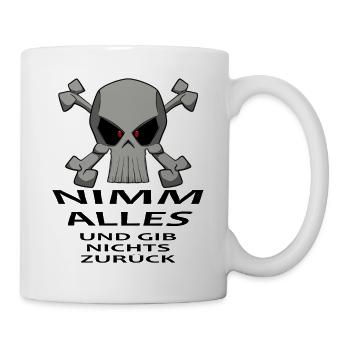 Nimm alles und gib nichts zurück. Piraten lustig - Tasse - Weiß - Rechts