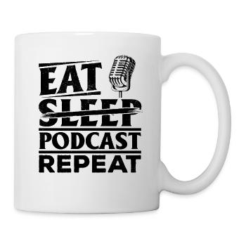 Eat Sleep Podcast Repeat - Podcast Host Funny Podc - Tasse - Weiß - Rechts