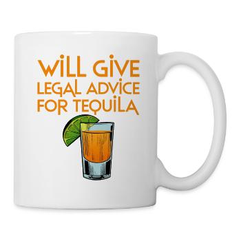 Will Give Legal Advice For Tequila 2 - Mug - white - Right