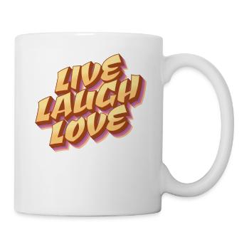 Live - Laugh - Love - Lebe, Lache, Liebe - Tasse - Weiß - Rechts