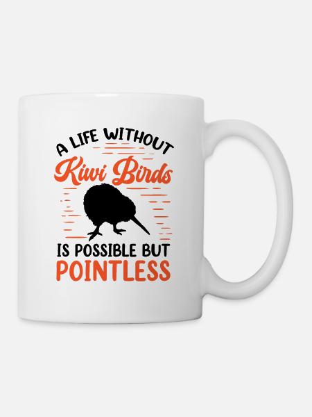 Kiwi Vogel Leben ohne Neuseeland Kiwi - Tasse - Weiß