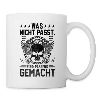 Was Nicht Passt Wird Passend Gemacht - Tasse - Weiß - Rechts